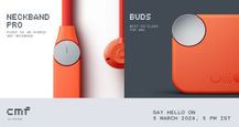 CMF Buds, Neckband Pro to launch alongside Nothing Phone (2a) on March 5th